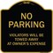 Signmission Designer Series-No Parking Violators Will Be Towed Away Owners Expense, 18" L, 18" H, BG-1818-9820 A-DES-BG-1818-9820 - alternate 1